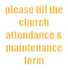 please fill the church attendance & maintenance form
