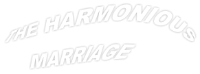 THE HARMONIOUS MARRIAGE
