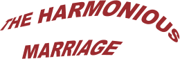 THE HARMONIOUS MARRIAGE