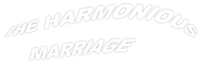 THE HARMONIOUS MARRIAGE