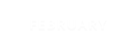 FEBRUARY