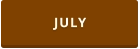 JULY