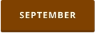 SEPTEMBER