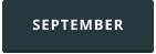 SEPTEMBER