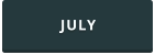 JULY