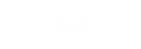 JULY